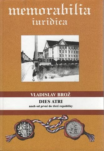 Dies atri aneb od první do třetí republiky