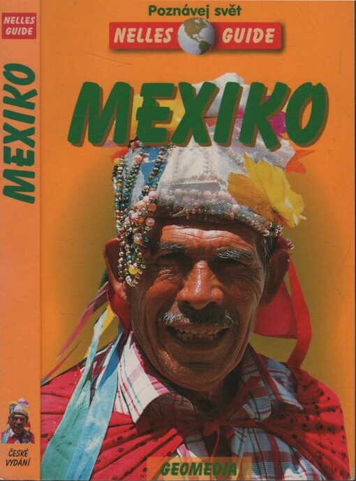 Mexiko :cestovní příručka se 141 vyobrazeními a 21 mapami /