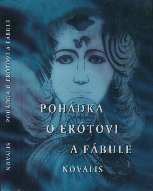 Pohádka o Erótovi a Fábule : probuzení magických sil v novém zasvěcení člověka.