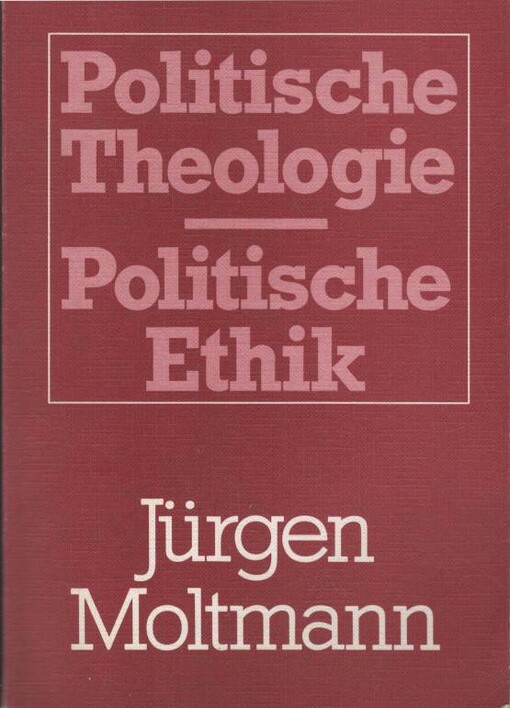 Politische Theologie - Politische Ethik