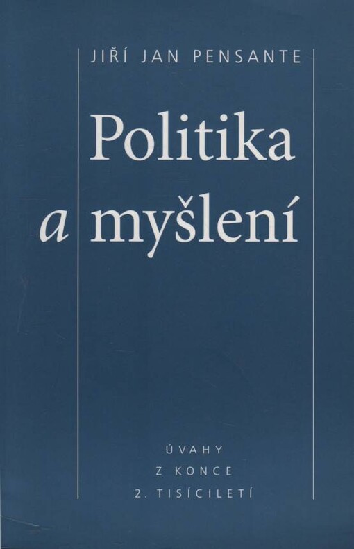 Politika a myšlení, Úvahy z konce 2. tisíciletí