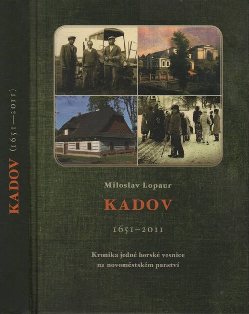 Kadov (1651-2011), Kronika jedné horské vesnice na novoměstském panství