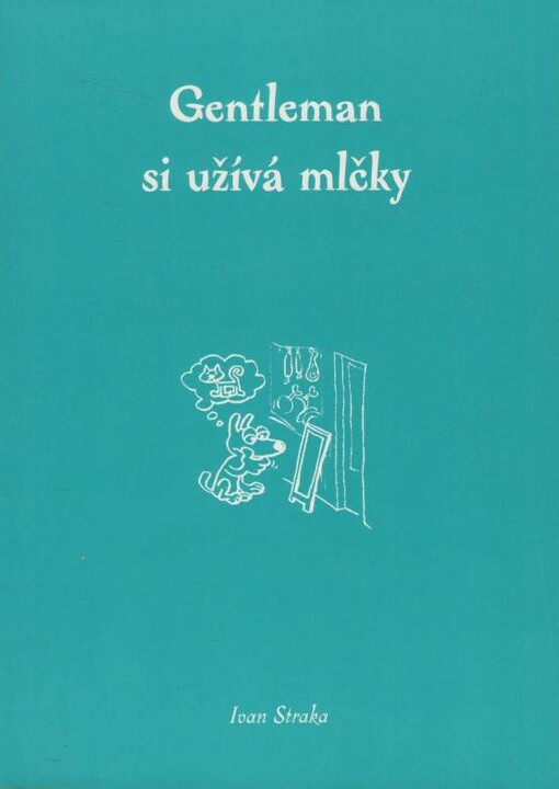 Gentleman si užívá mlčky /