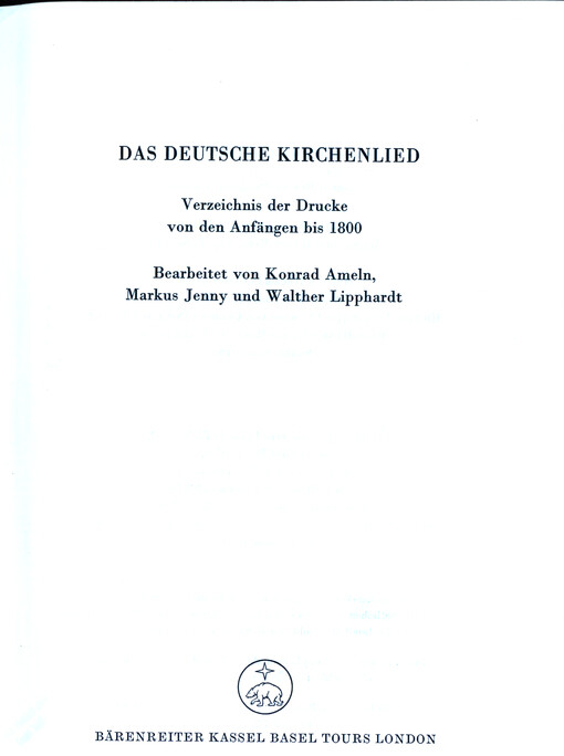 Das Deutsche Kirchenlied DKL : kritische Gesamtausgabe der Melodien. Band I. Teil 1, Verzeichnis der Drucke von den Anfängen bis 1800
