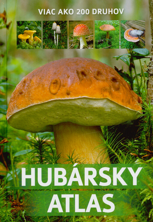 Hubársky atlas : viac než 200 druhov