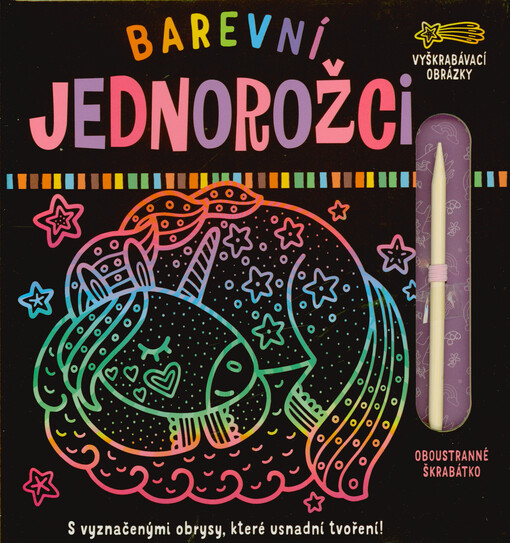 Barevní jednorožci : vyškrabávací obrázky : s vyznačenými obrysy, které usnadní tvoření!