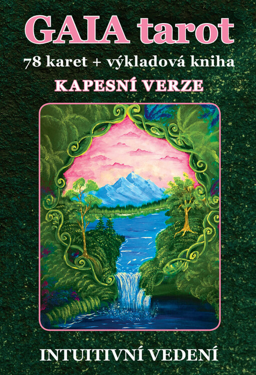 Gaia tarot : výkladová kniha : intuitivní vedení
