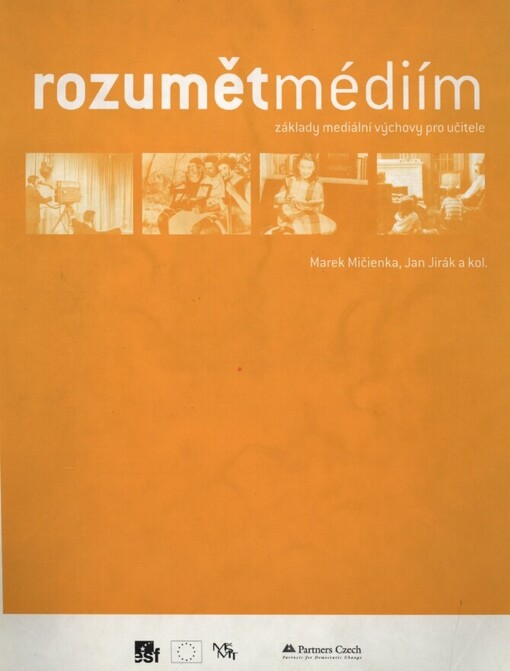 Rozumět médiím :základy mediální výchovy pro učitele