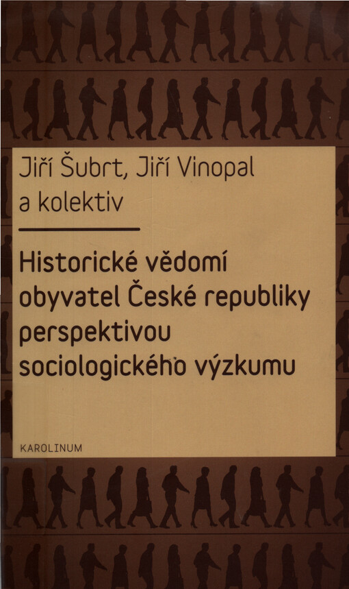 Historické vědomí obyvatel České republiky perspektivou sociologického výzkumu