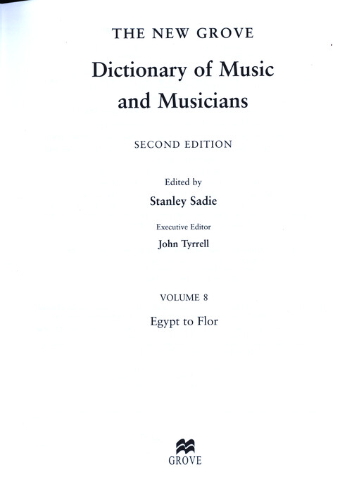 The new Grove dictionary of music and musicians. Volume 8, Egypt to Flor