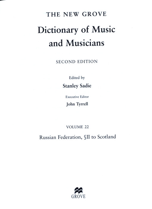 The new Grove dictionary of music and musicians. Volume 22, Russian Federation, ő II to Scotland