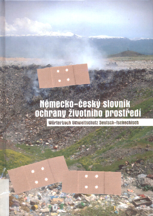 Německo-český slovník ochrany životního prostředí = Wörterbuch Umweltschutz Deutsch-Tschechisch