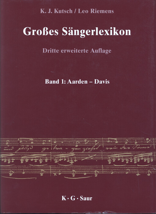 Großes Sängerlexikon, dritte erweiterte Auflage. Band 1, Aarden - Davis