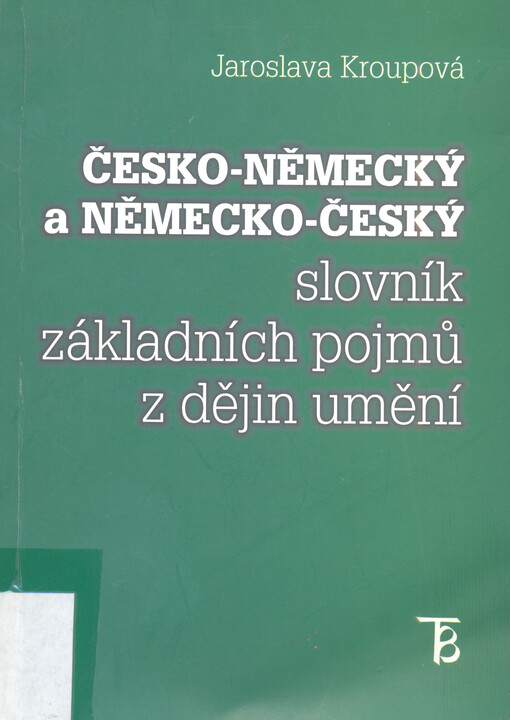 Česko-německý a německo-český slovník základních pojmů z dějin umění