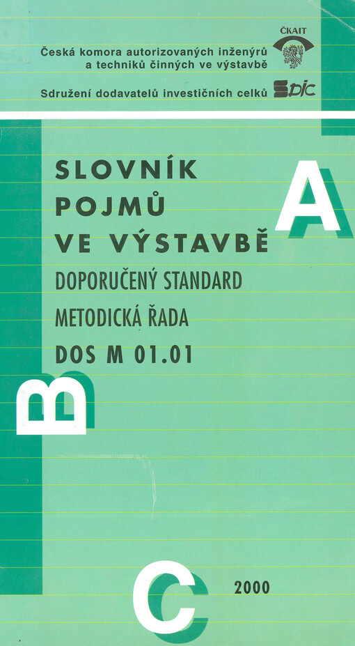 Slovník pojmů ve výstavbě : doporučený standard, metodická řada, DOS M 01.01