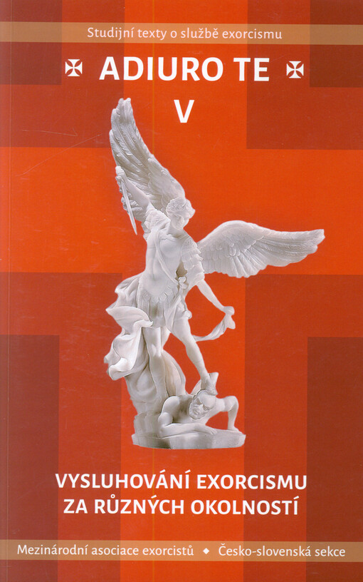 Adiuro te : sborník. V, Vysluhování exorcismu za různých okolností