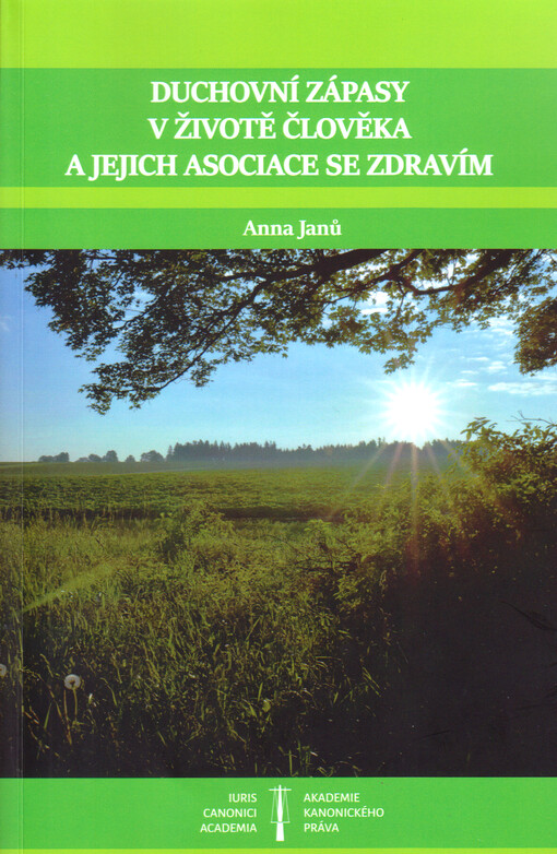 Duchovní zápasy v životě člověka a jejich asociace se zdravím = Spiritual struggles in the human life and their associations with health