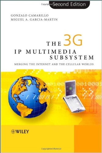 The 3G IP Multimedia Subsystem (IMS) : merging the Internet and the cellular worlds