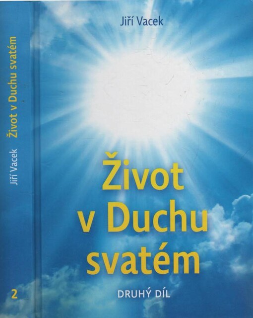 Život v Duchu svatém :výstup k Otci, uvědomění brahman - Buddhova nezrozeného, 2. díl