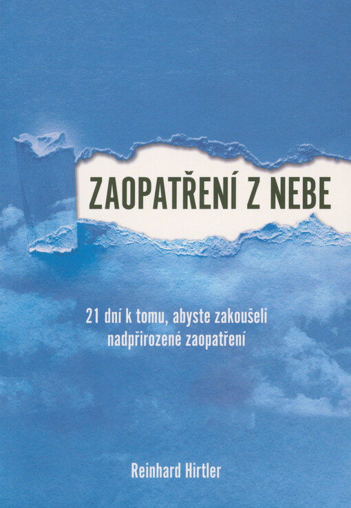 Zaopatření z nebe : 21 dní k tomu, abyste zakoušeli nadpřirozené zaopatření