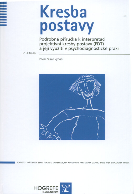 Kresba postavy : podrobná příručka k interpretaci projektivní kresby postavy (FDT) a její využití v psychodiagnostické praxi