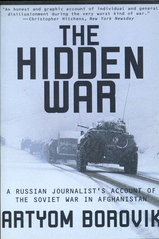 The hidden war : a Russian journalist's account of the Soviet war in Afghanistan