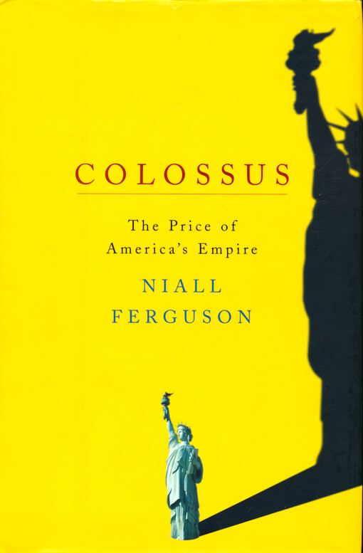 Colossus : the price of America's empire