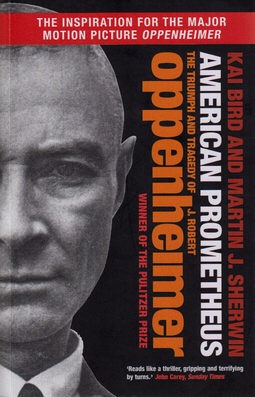 American Prometheus : the triumph and tragedy of J. Robert Oppenheimer