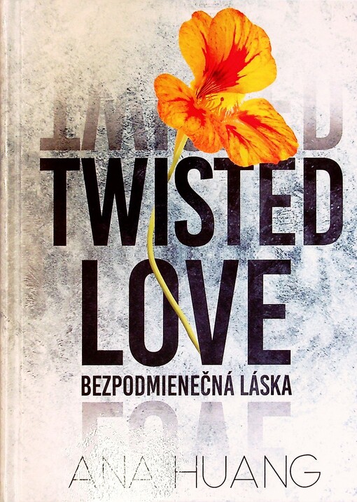 Twisted Love : bezpodmienečná láska