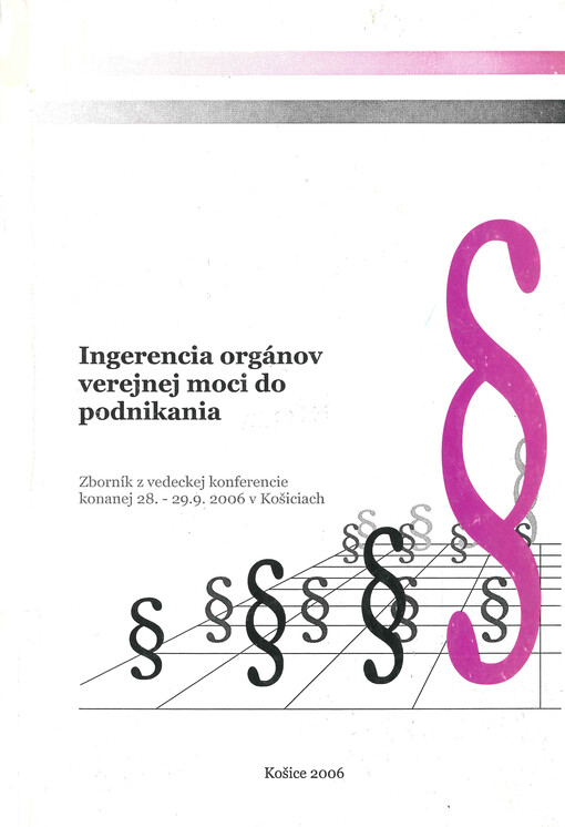 Ingerencia orgánov verejnej moci do podnikania : zborník príspevkov z vedeckej konferencie
