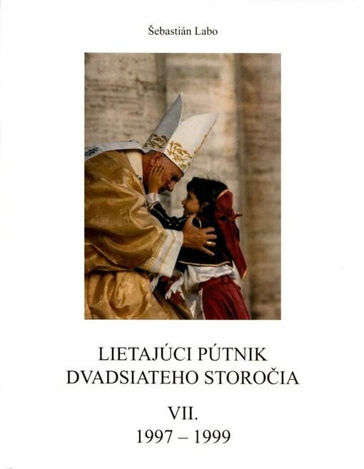 Lietajúci pútnik dvadsiatého storočia VII. - 1997 - 1999
