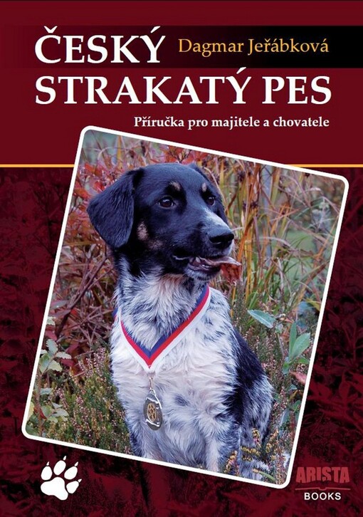 Český strakatý pes :příručka pro majitele a chovatele