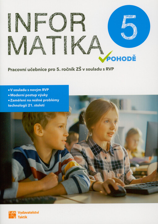 Informatika v pohodě 5 : pracovní učebnice pro 5. ročník ZŠ v souladu s RVP