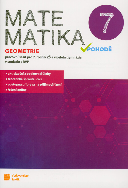 Matematika v pohodě 7 : pracovní sešit pro 7. ročník ZŠ a víceletá gymnázia v souladu s RVP. Geometrie