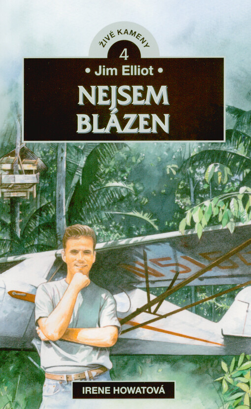 Jim Elliot : nejsem blázen