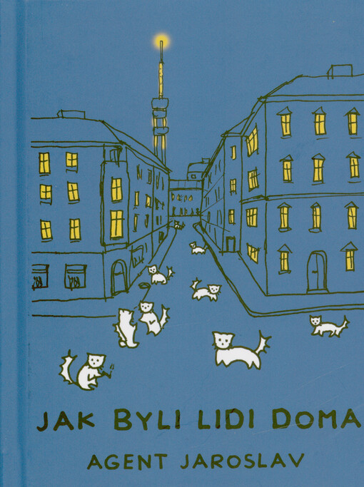 Jak byli lidi doma : agent Jaroslav