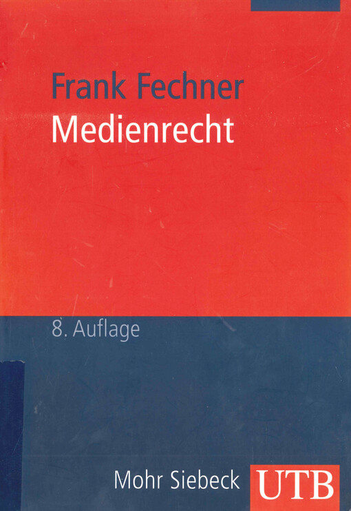 Medienrecht : Lehrbuch des gesamten Medienrechts unter besonderer Berücksichtigung von Presse, Rundfunk und Multimedia