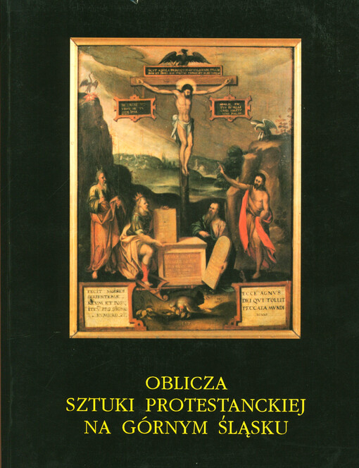 Oblicza sztuki protestanckiej na Górnym Śląsku