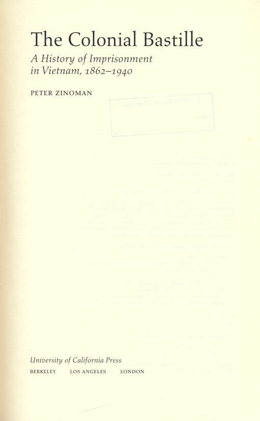 The colonial Bastille : a history of imprisonment in Vietnam, 1862-1940
