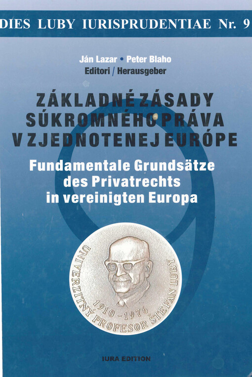 Základné zásady súkromného práva v zjednotenej Európe : medzinárodná vedecká konferencia : Smolenice, 20.-21. september 2007