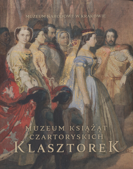 Klasztorek : Muzeum Książąt Czartoryskich