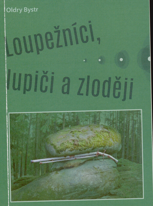 Loupežníci, lupiči a zloději