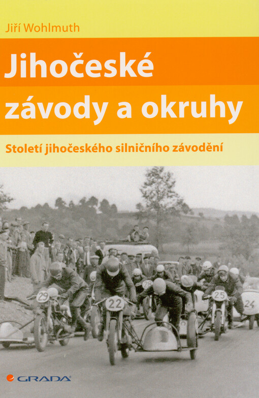 Jihočeské závody a okruhy : století jihočeského silničního závodění