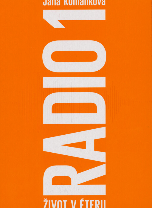 Radio 1 : život v éteru