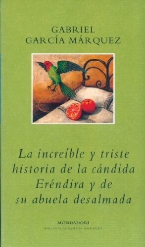 La increíble y triste Historia de la cándida Eréndira y de su abuela desalmada