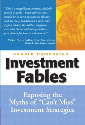 Investment fables :exposing the myths of 