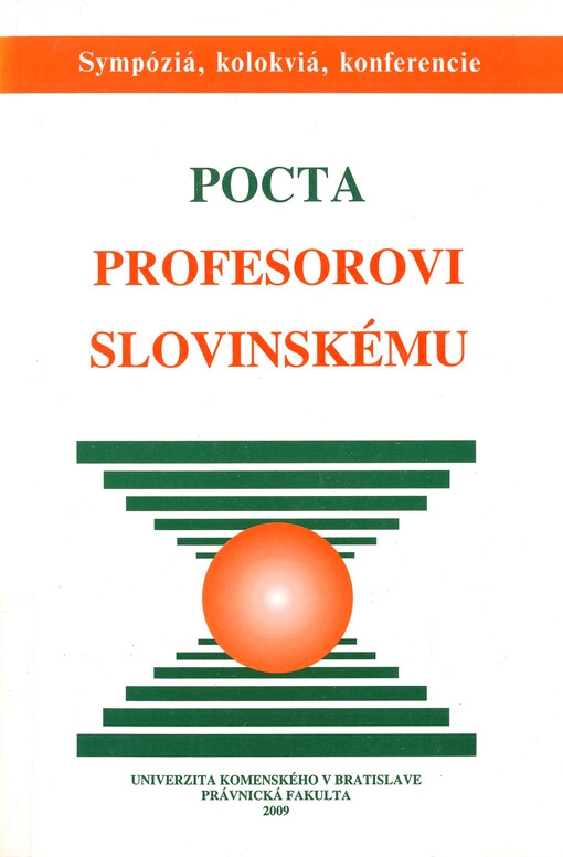 Pocta profesorovi Slovinskému : zborník príspevkov z medzinárodnej vedeckej konferencie, Únovce nad Váhom 22.-23. mája 2009