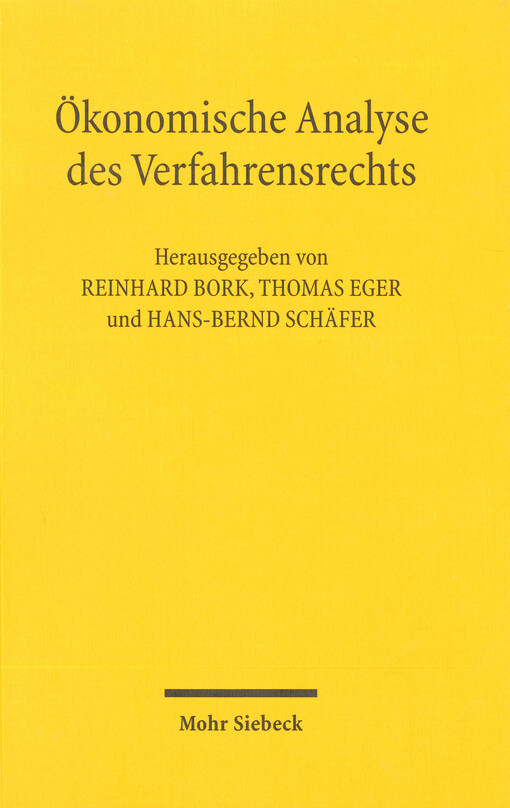 Ökonomische Analyse des Verfahrensrechts : Beiträge zum XI. Travemünder Symposium zur ökonomischen Analyse des Rechts (26. bis 29. März 2008)