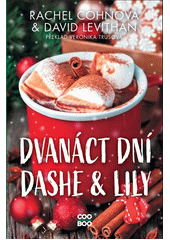 Dvanáct dní Dashe & Lily  (odkaz v elektronickém katalogu)
