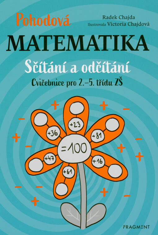 Pohodová matematika : sčítání a odčítání : cvičebnice pro 2.-5. třídu ZŠ